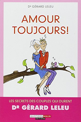 9782848997179: Amour toujours !: Les secrets des couples qui durent