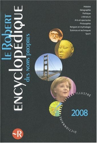 Imagen de archivo de Le Robert Encyclopdique des noms propres 2008 (French Edition) a la venta por Better World Books