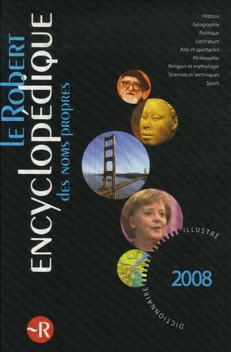 Stock image for Le Robert Encyclopdique des noms propres 2008 (French Edition) for sale by Better World Books