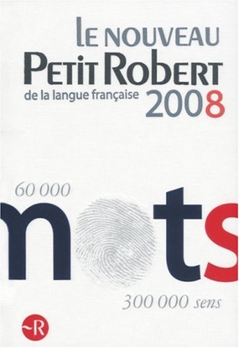 Stock image for Le Nouveau Petit Robert 2008: Dictionnaire Alphabetique Et Analogique De La Langue Francaise (French Edition) for sale by HPB-Red