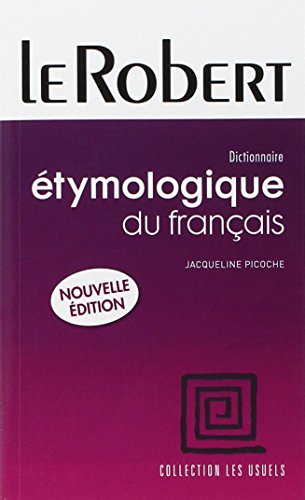 Stock image for Le Robert Dictionnaire Etymologique Du Francais (French Edition) for sale by GF Books, Inc.