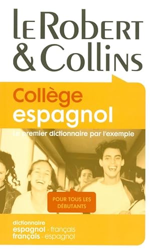 Stock image for Le Robert & Collins College espagnol: Dictionnaire Francais-espagnol : Espagnol-francais for sale by Bahamut Media