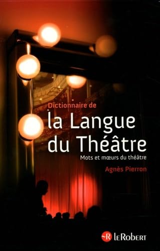 9782849026526: Dictionnaire de la langue du thtre (LANGUE DU THEATRE RELIE SOUPLE) (French Edition)