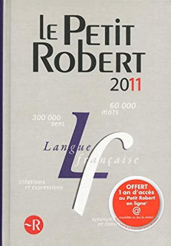 Stock image for Le Petit Robert de la Langue Francaise 2011 (French Edition) for sale by ThriftBooks-Dallas