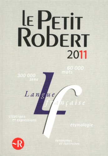 Beispielbild fr Le Petit Robert : Dictionnaire alphabtique et analogique de la langue franaise zum Verkauf von Ammareal