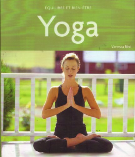 Beispielbild fr Yoga , Equilibre Bien etre zum Verkauf von Ammareal