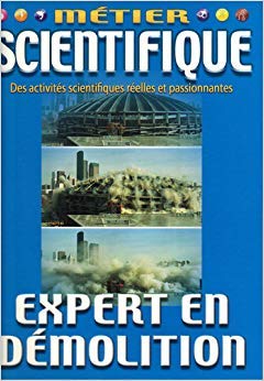 Beispielbild fr METIER SCIENTIFIQUE - EXPERT EN DEMOLITION zum Verkauf von Ammareal