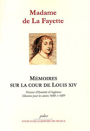 MÃ©moires sur la cour de Louis XIV. (French Edition) (9782849090374) by FAYETTE (Mme De), LA