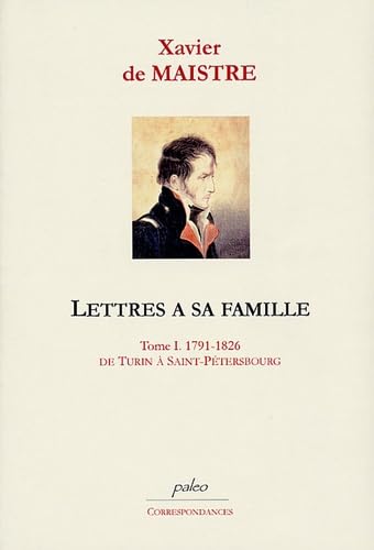 9782849091722: Lettres  sa famille: Tome 1, 1791-1826, de Turin  Saint-Ptersbourg