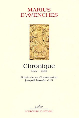 Beispielbild fr Chronique 455-581: Suivie de sa Continuation jusqu' l'anne 615, Edition bilingue franais-latin zum Verkauf von Ammareal