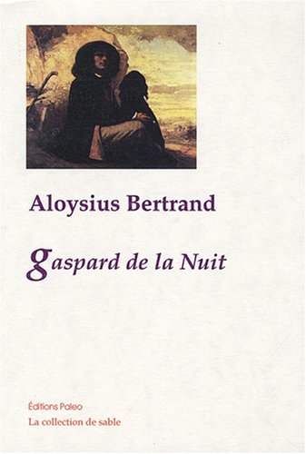9782849093306: Gaspard de la nuit: Fantaisies  la manire de Callot et Rembrandt