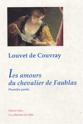 9782849093887: Les Amours du chevalier de Faublas: Tome 1, Une anne de la vie du chevalier de Faublas