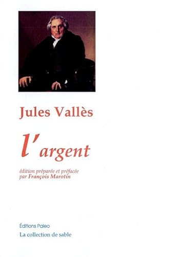 L'Argent (French Edition) (9782849095164) by Jules, VALLES