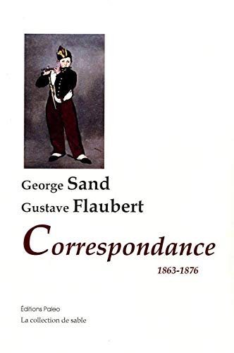 Beispielbild fr Correspondance George Sand - Gustave Flaubert (1863-1876) zum Verkauf von medimops