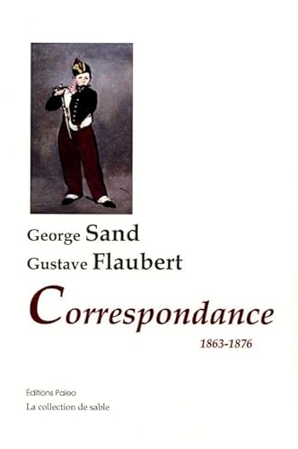 Stock image for Correspondance George Sand - Gustave Flaubert (1863-1876) for sale by medimops