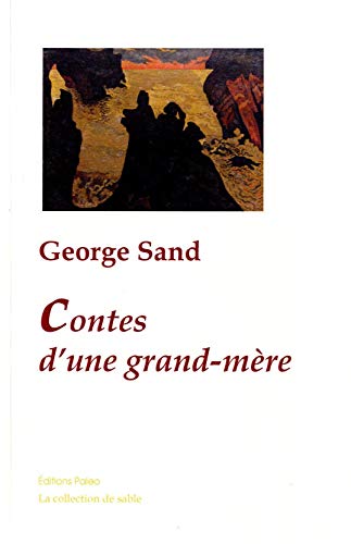 Contes d'une grand-mÃ¨re (French Edition) (9782849097366) by George, SAND