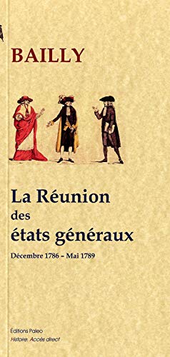 9782849097502: La Réunion des états généraux: Décembre 1786-Mai 1789