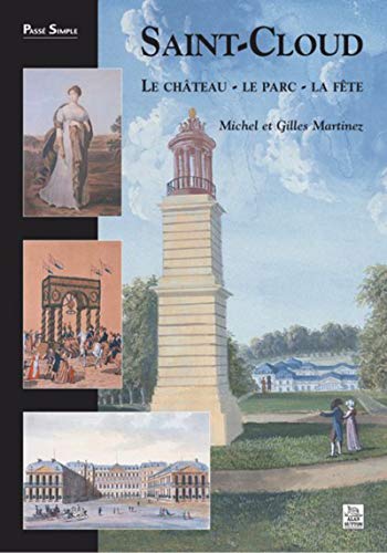9782849101711: Saint-Cloud Le chteau - Le parc - La fte (French Edition)