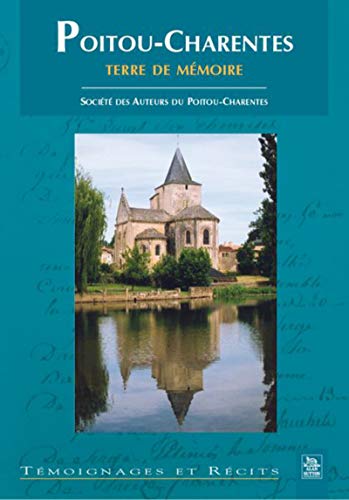 Beispielbild fr Poitou-Charentes terre de mmoire zum Verkauf von Ammareal