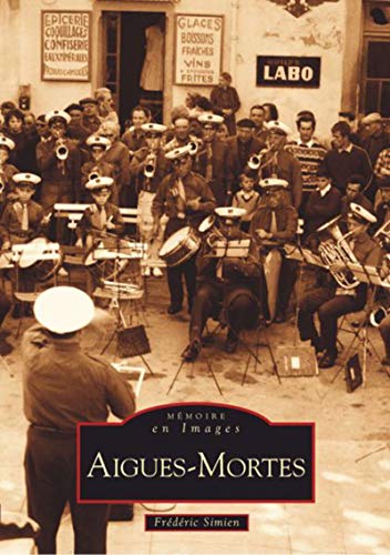 9782849103890: AIGUES-MORTES (French Edition)