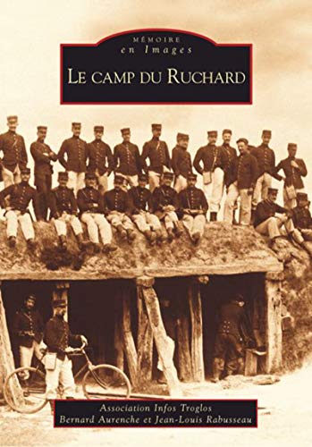 Stock image for Le camp du Ruchard for sale by Chapitre.com : livres et presse ancienne