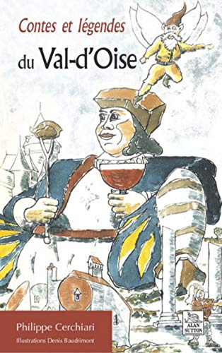 Beispielbild fr Contes et lgendes du Val-d'Oise zum Verkauf von Ammareal