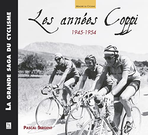 Beispielbild fr Les Annees Coppi 1945-1954 zum Verkauf von medimops