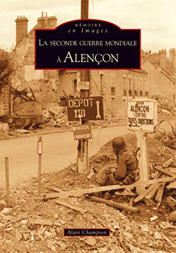 Imagen de archivo de Seconde guerre mondiale  Alençon (La) a la venta por AwesomeBooks