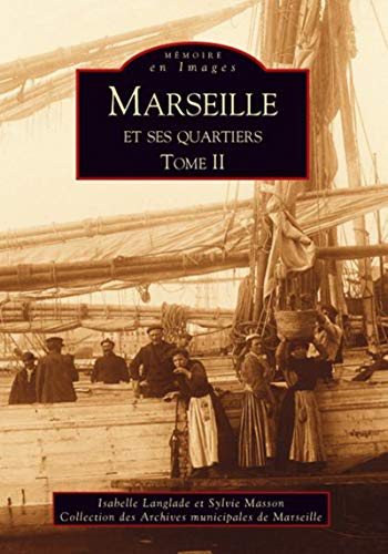 Beispielbild fr Marseille et ses quartiers - Tome II: Tome 2 zum Verkauf von WorldofBooks