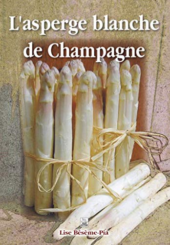 9782849107478: Asperge blanche de Champagne (L')