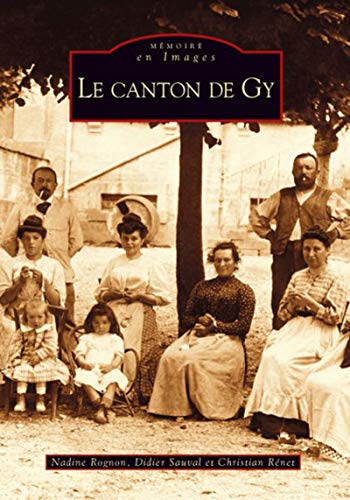 Imagen de archivo de Gy (Le canton de) (French Edition) a la venta por Gallix