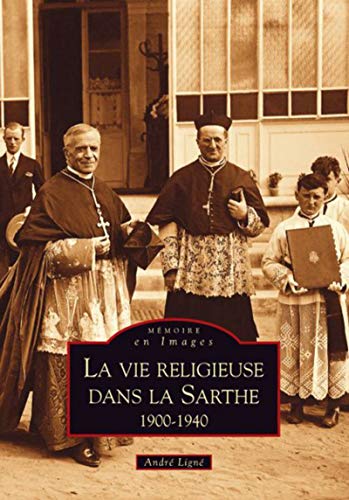 Beispielbild fr Vie religieuse dans la Sarthe (La) zum Verkauf von Ammareal