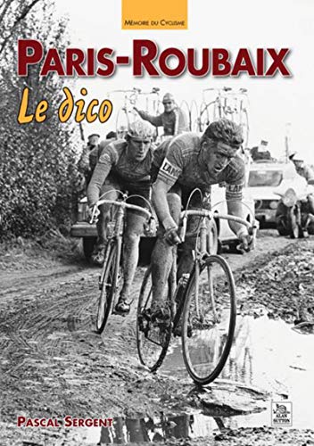 Beispielbild fr Paris-Roubaix - Le dico (French Edition) zum Verkauf von Gallix