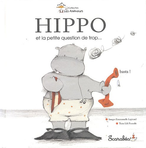 Hippo et la petite question de trop. (French Edition)