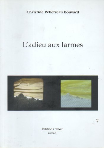 Beispielbild fr L'Adieu aux Larmes zum Verkauf von medimops