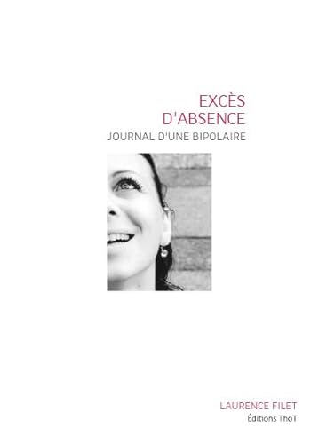 Stock image for Excs D'absence : Journal D'une Bipolaire for sale by RECYCLIVRE