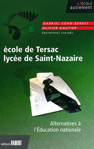 Beispielbild fr L'cole de Tersac, lyce de Saint-Nazaire - Alternatives  l'ducation nationale zum Verkauf von Gallix