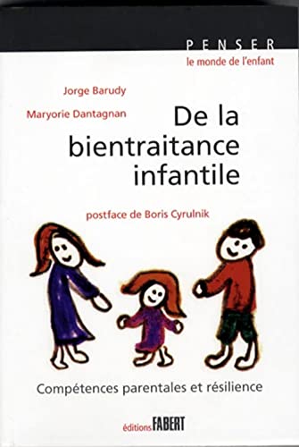 Stock image for De la bientraitance infantile : Comptences parentales et rsilience for sale by medimops