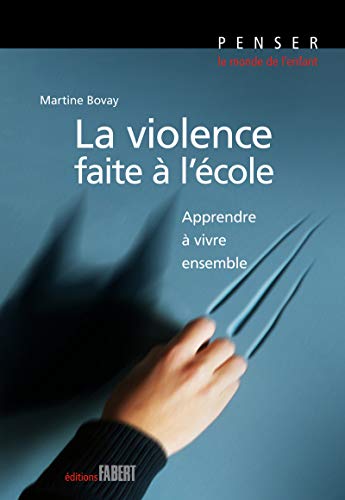 Beispielbild fr La Violence Faite  L'cole : Apprendre  Vivre Ensemble zum Verkauf von RECYCLIVRE