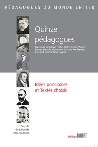 9782849221273: Quinze pdagogues: Ides principales et textes choisis