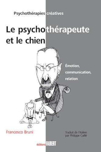 Beispielbild fr Le Psychothrapeute et le chien. Emotion, communication, relation zum Verkauf von Gallix