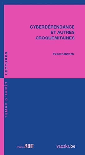 Beispielbild fr Cyberdpendance et autres croquemitaines zum Verkauf von LeLivreVert