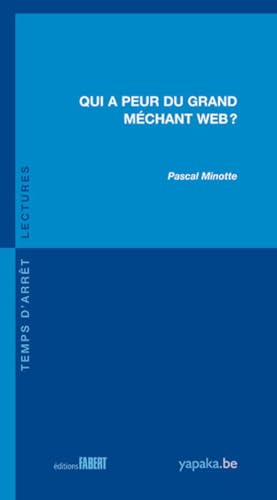 Beispielbild fr Qui A Peur Du Grand Mchant Web ? zum Verkauf von RECYCLIVRE