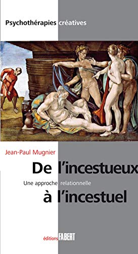 Stock image for De l'incestueux  l'incestuel, une approche relationnelle for sale by medimops