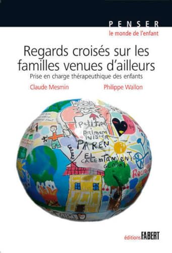 Beispielbild fr Regards Croiss Sur Les Familles Venues D'ailleurs : Prise En Charge Thrapeutique Des Enfants zum Verkauf von RECYCLIVRE