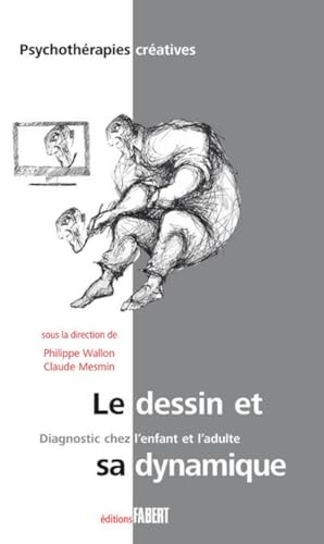 9782849222812: Le dessin et sa dynamique diagnostique chez l'enfant et l'adulte