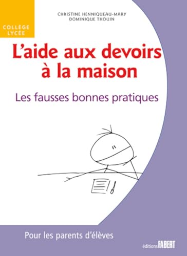 Stock image for L'Aide aux devoirs  la maison. Les fausses bonnes pratiques for sale by medimops