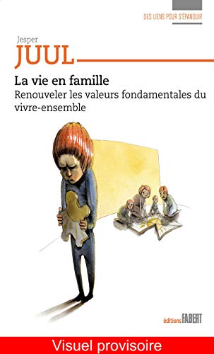 Beispielbild für La vie en famille : Renouveler les valeurs fondamentales du vivre-ensemble zum Verkauf von medimops