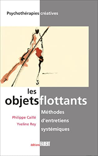 Beispielbild fr Les Objets flottants - Mthodes d'entretiens systmiques zum Verkauf von Gallix