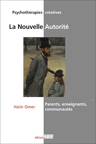 Stock image for La Nouvelle Autorit - Parents, enseignants, communauts for sale by medimops